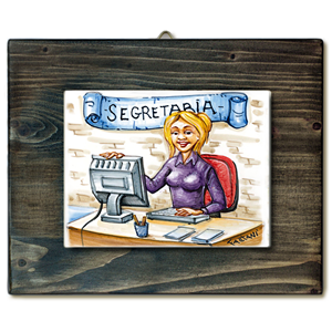 SEGRETARIA-quadro mattonella ceramica mestieri caricatura collezione idea regalo scherzo